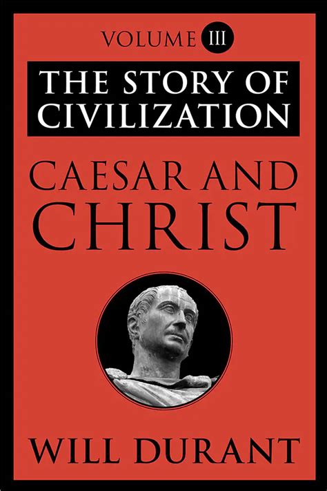 Caesar and Chist The Story of Civilization III