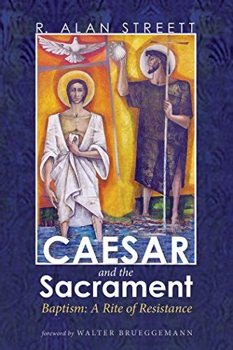 Caesar and the Sacrament Baptism A Rite of Resistance Kindle Editon