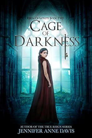 Cage of Darkness Reign of Secrets Book 2 Reader
