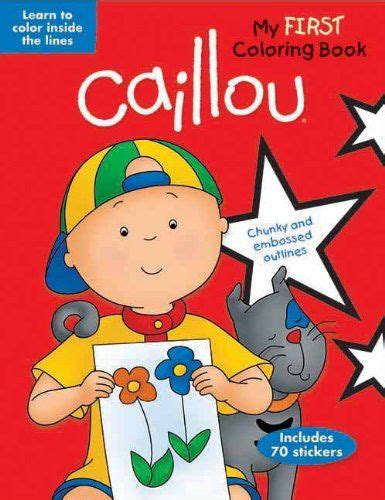 Caillou My First Coloring Book : Learn to Color Inside the Lines Epub