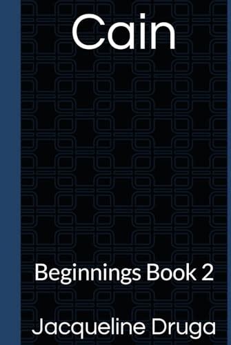 Cain Beginnings Book 2 Beginnings Series Volume 2 Reader