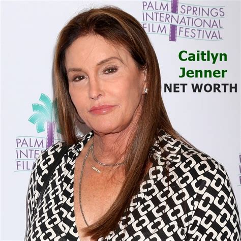 Caitlyn Jenner's net worth is estimated to be $100 million.