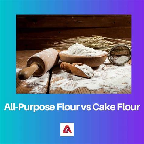 Cake Flour vs. Plain Flour: A Comprehensive Comparison