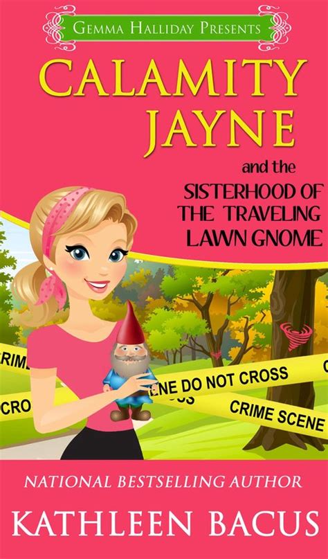 Calamity Jayne and the Sisterhood of the Traveling Lawn Gnome Calamity Jayne Mysteries Volume 8 Epub