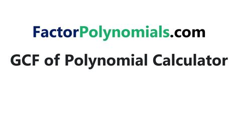 Calculate the GCD of Polynomials with Ease: A Comprehensive Polynomial GCD Calculator Guide