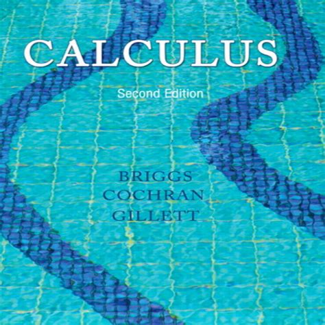 Calculus Briggs Cochran Solutions Manual 2 Reader