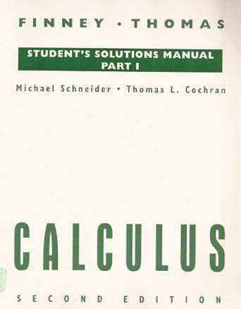 Calculus Student Solution Manual Part I Vol 1 Reader