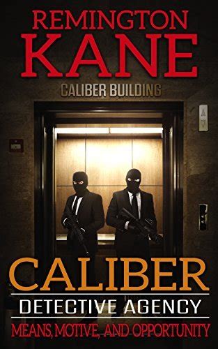 Caliber Detective Agency Means Motive and Opportunity Reader
