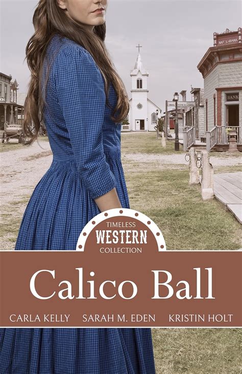Calico Ball Timeless Western Collection Book 1 Kindle Editon