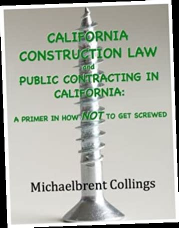 California Construction Law and Public Contracting in California A Primer in how NOT to get Screwed Kindle Editon