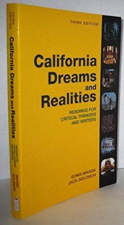 California Dreams and Realities: Readings for Critical Thinkers and Writers Ebook Kindle Editon