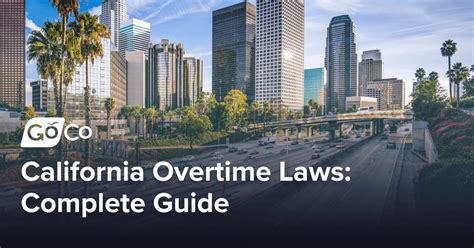 California Overtime Pay Laws: A Comprehensive Guide for Employers