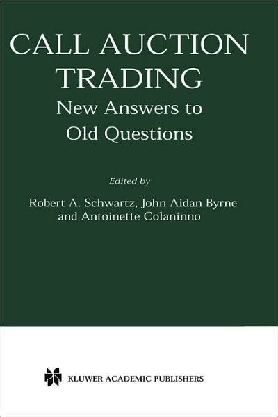 Call Auction Trading New Answers to Old Questions 1st Edition Epub