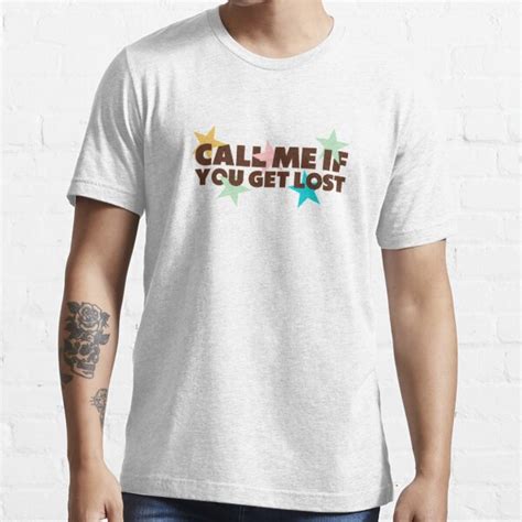 Call Me If You Get Lost T-shirt: A Symbol of Style and Cultural Significance