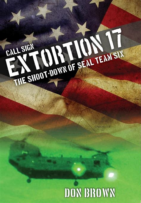 Call Sign Extortion 17 The Shoot-Down of SEAL Team Six Kindle Editon