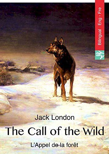 Call of the Wild L Appel de la Foret Bilingual French and English edition Epub