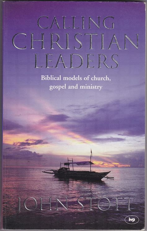 Calling Christian Leaders Biblical Models of Church Gospel and Ministry Reader