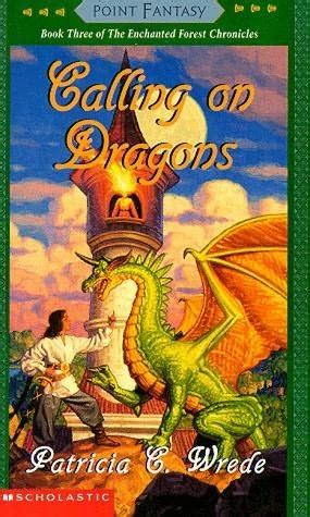 Calling on Dragons Enchanted Forest Chronicles Book 3