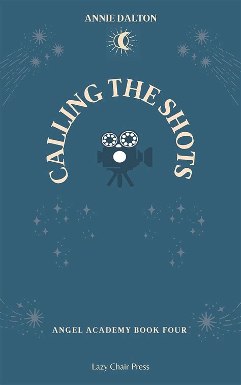 Calling the Shots Angel Academy Book 4