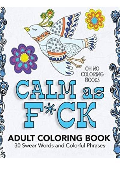 Calm As Fck Adult Coloring Book 30 Swear Words and Colorful Phrases Reader