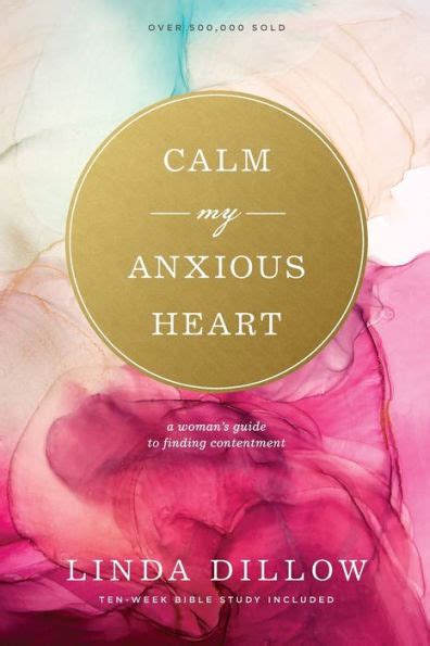 Calm My Anxious Heart A Woman s Guide to Finding Contentment TH1NK Reference Collection PDF