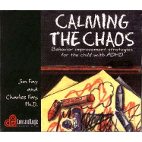 Calming the Chaos Behavior Improvement Strategies for the Child With Adhd Doc