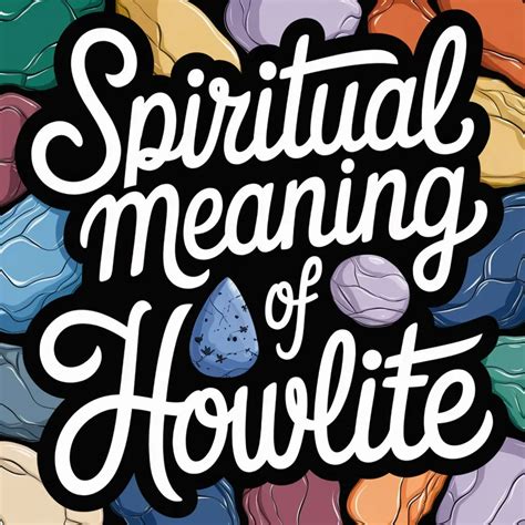 Calming the Tempest within: Howlite's Influence on the Mind and Emotions