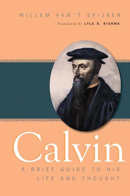 Calvin: A Brief Guide to His Life and Thought Doc