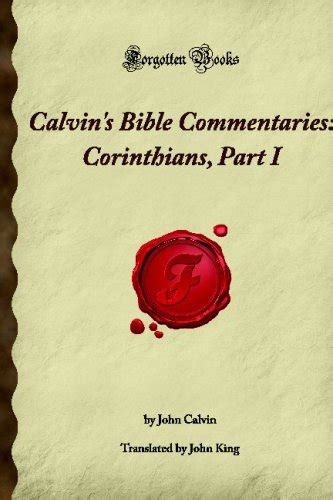 Calvin s Bible Commentaries Acts Part I Forgotten Books Epub
