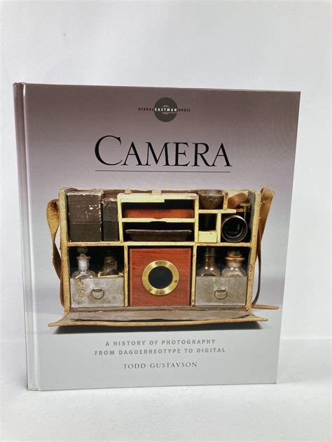 Camera A History of Photography from Daguerreotype to Digital Reader