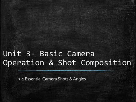 Camera Operation and Composition: