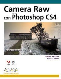 Camera Raw con Photoshop CS4 Camera Raw with Photoshop CS4 Spanish Edition Kindle Editon