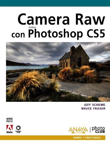 Camera Raw con Photoshop CS5 Spanish Edition Reader