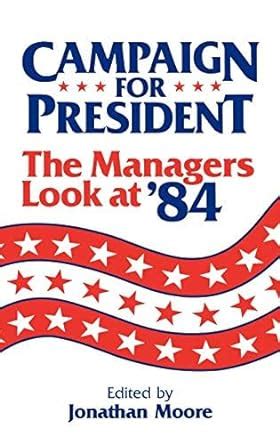 Campaign for President The Managers Look at 84 PDF