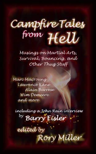 Campfire Tales from Hell Musings on Martial Arts Survival Bouncing and General Thug Stuff Kindle Editon