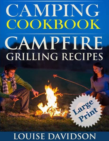 Camping Cookbook Campfire Grilling Recipes Large Print Edition Outdoor Cooking Quick and Easy Camping Recipes Epub