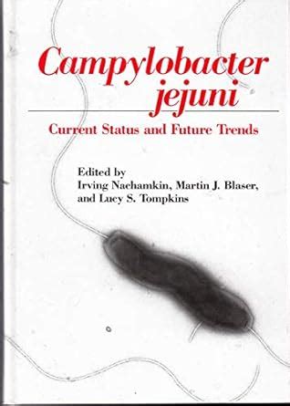 Campylobacter Jejuni Current Status and Future Trends Doc