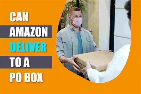 Can Amazon Deliver to a PO Box? Unlocking the Secrets of Amazon Shipping