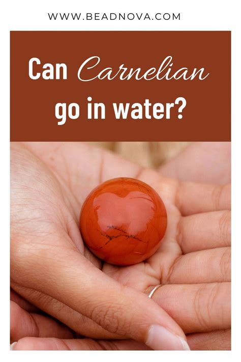 Can Carnelian Go In Water: The Ultimate 2025 Guide