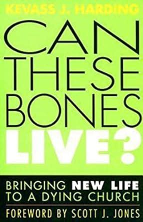 Can These Bones Live?: Bringing New Life to a Dying Church Doc