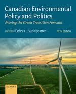 Canadian Environmental Policy And Politics: Ebook PDF