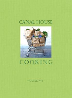 Canal House Cooking Volume No 6 The Grocery Store Reader