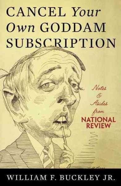 Cancel Your Own Goddam Subscription Notes and Asides from National ReviewPM Doc