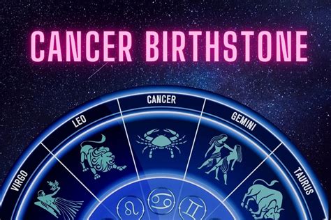 Cancer: A Tapestry of Birthstone Marvels