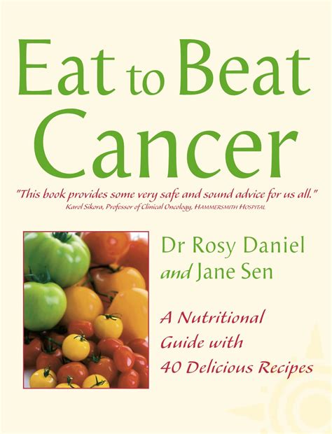 Cancer A Nutritional Guide with 40 Delicious Recipes Eat to Beat Reader