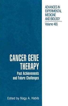 Cancer Gene Therapy Past Achievements and Future Challenges 1st Edition Epub