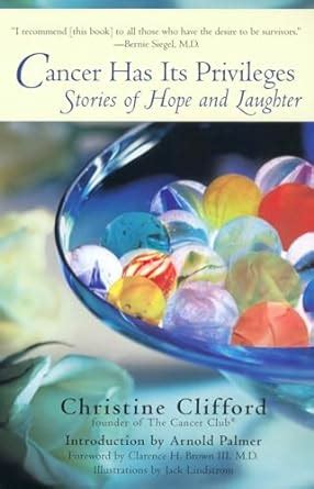 Cancer Has Its Privileges Stories of Hope & Laughter Kindle Editon