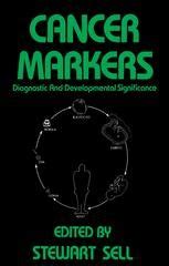 Cancer Markers Diagnostic and Developmental Significance 1st Edition Reader