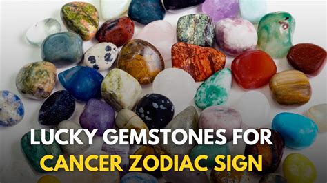 Cancer Zodiac Sign: Uncover the Power of Your Gemstones