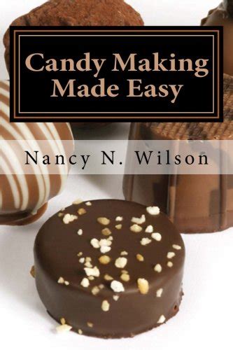 Candy Making Made Easy Instructions and 16 Starter Recipes PDF